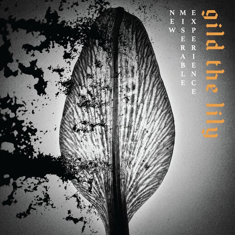 New Miserable Experience: Gild The Lily