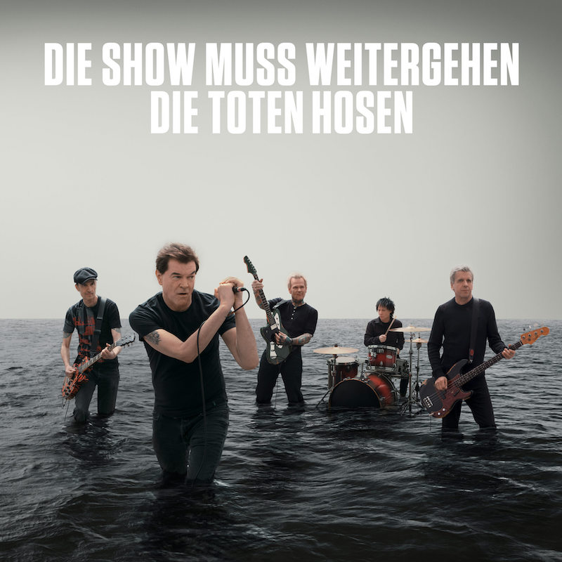 Die Toten Hosen - Die Show Muss Weitergehen